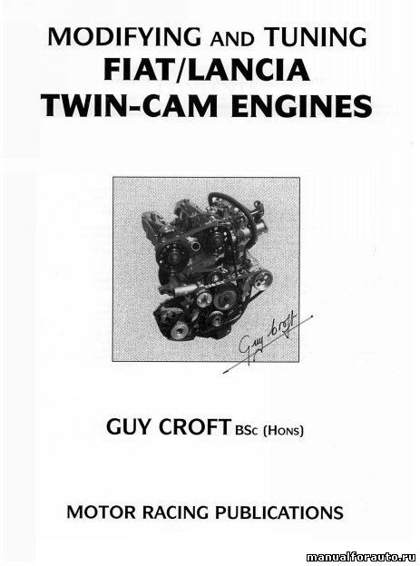     MODIFYING AND TUNING FIAT LANCIA TWIN-CAM ENGINES